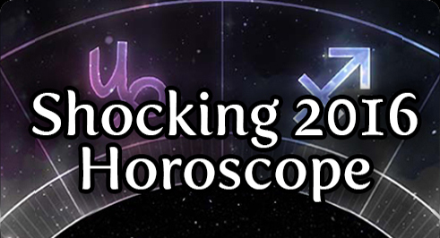Shocking 2016 Horoscope